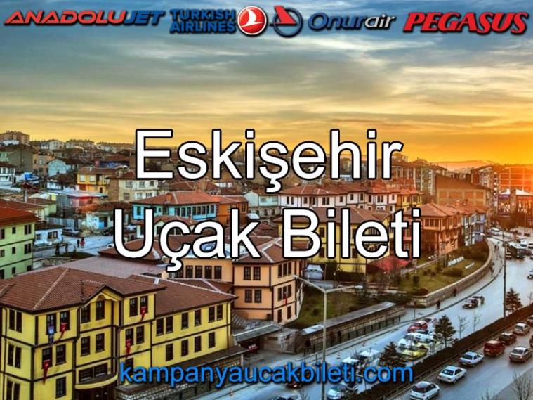 Eskişehir Uçak Bileti