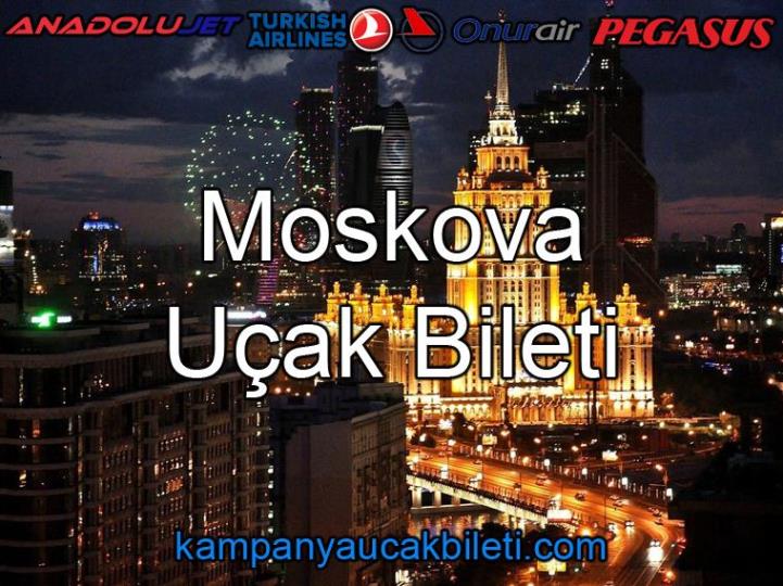 Moskova Uçak Bileti